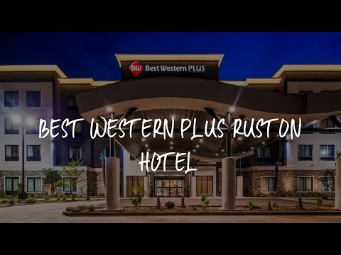 Best Western Plus Ruston Hotel Review - Ruston , United States of America