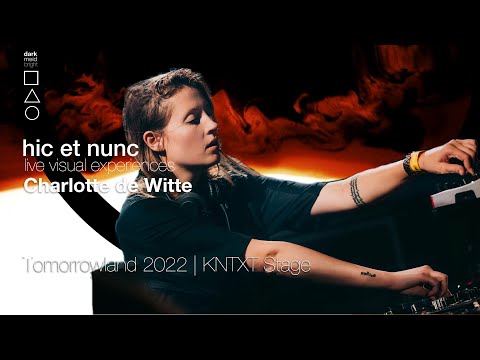 hic et nunc | Charlotte de Witte at Tomorrowland 2022 (KNTXT Stage)
