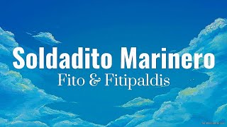 Soldadito Marinero _ Fito &amp; Fitipaldis (Letra/Lyric)