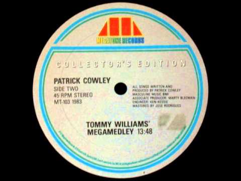 Patrick Cowley-Tommy Williams' Megamedley