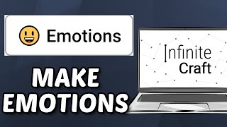 How To Make Emotions In Infinite Craft (2024)