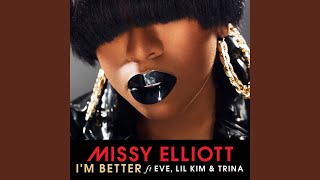 I&#39;m Better (feat. Eve, Lil Kim &amp; Trina)