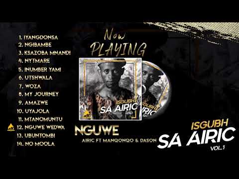 12. Airic - Nguwe Wedwa (feat Manqoqo & Dason)