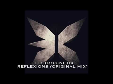 ElectrokinetiK - Reflexions (Original Mix)