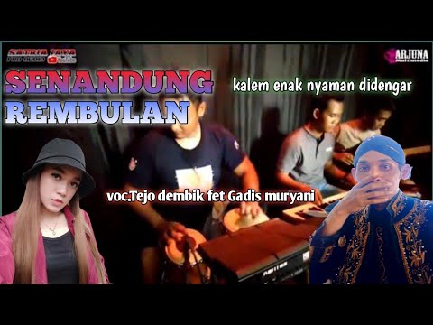 SENANDUNG REMBULAN Voc Tejo dembik Ft  Gadis muryani_ kalem glerr musik santai
