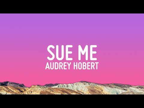 Audrey Hobert - Sue Me (Lyrics)