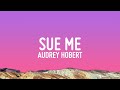 Audrey Hobert Sue Me Lyrics