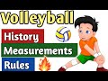 volleyball  History / rules/ measurements / officials / important points to remember.  ppsc / fpsc