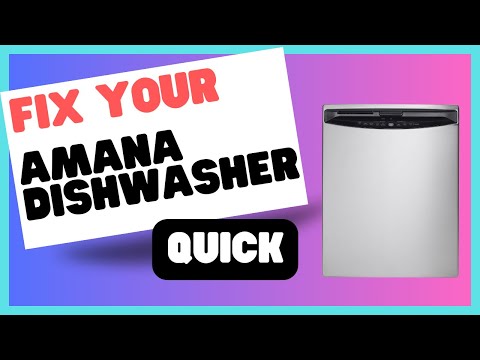 Amana Dishwasher Troubleshooting Made Easy