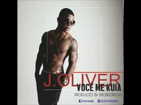 J. Oliver - Você Me Kuia By WonderBoyz 2014