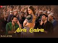 Aira Gaira Varun Dhawan Kriti Sanon Aditya Roy Kapur Pritam Amitabh Kalank Lyrical