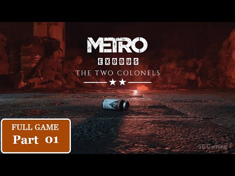 Metro Exodus: The Two Colonels DLC Part 1 FULL Gameplay Walkthrough [1080p] PC. No Commentary.