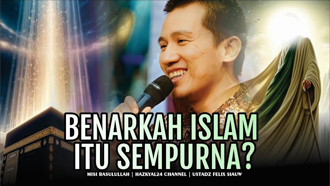 Why Islam Is Called a Perfect Religion | Ustad Felix Siauw