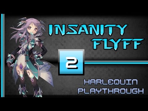 Harlequin Playthrough [2] ~ Getting Used to Yo Yo's!! [60-120] [Insanity Flyff]