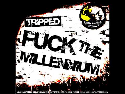 Tripped   Fuck The Millenium 200Bpm