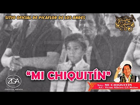 Picaflor de los Andes - Mi chiquitín