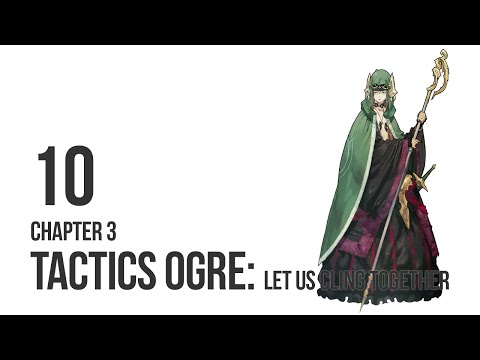 Tactics Ogre: Let Us Cling Together - Let's Play Chapter 3 pt 10