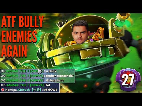 AMMAR_THE_F ( ATF ) Feels Like Playing vs Bots When Playing Offlane Timbersaw | Standard Trash Talk