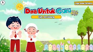 Download lagu Doa Untuk Guru Cipt. Om Sinung - Lagu Perpisahan Sekolah || (Video Lirik) Song of Kids mp3