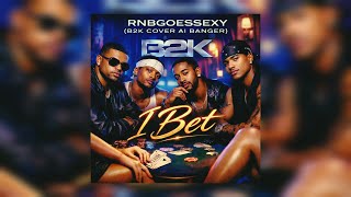 RNBgoesSEXY - I Bet (B2K Cover AI BANGER)