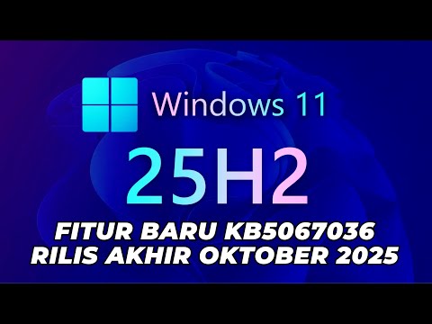 Fitur Baru Windows 11 25H2 KB5067036 Rilis Akhir Oktober 2025