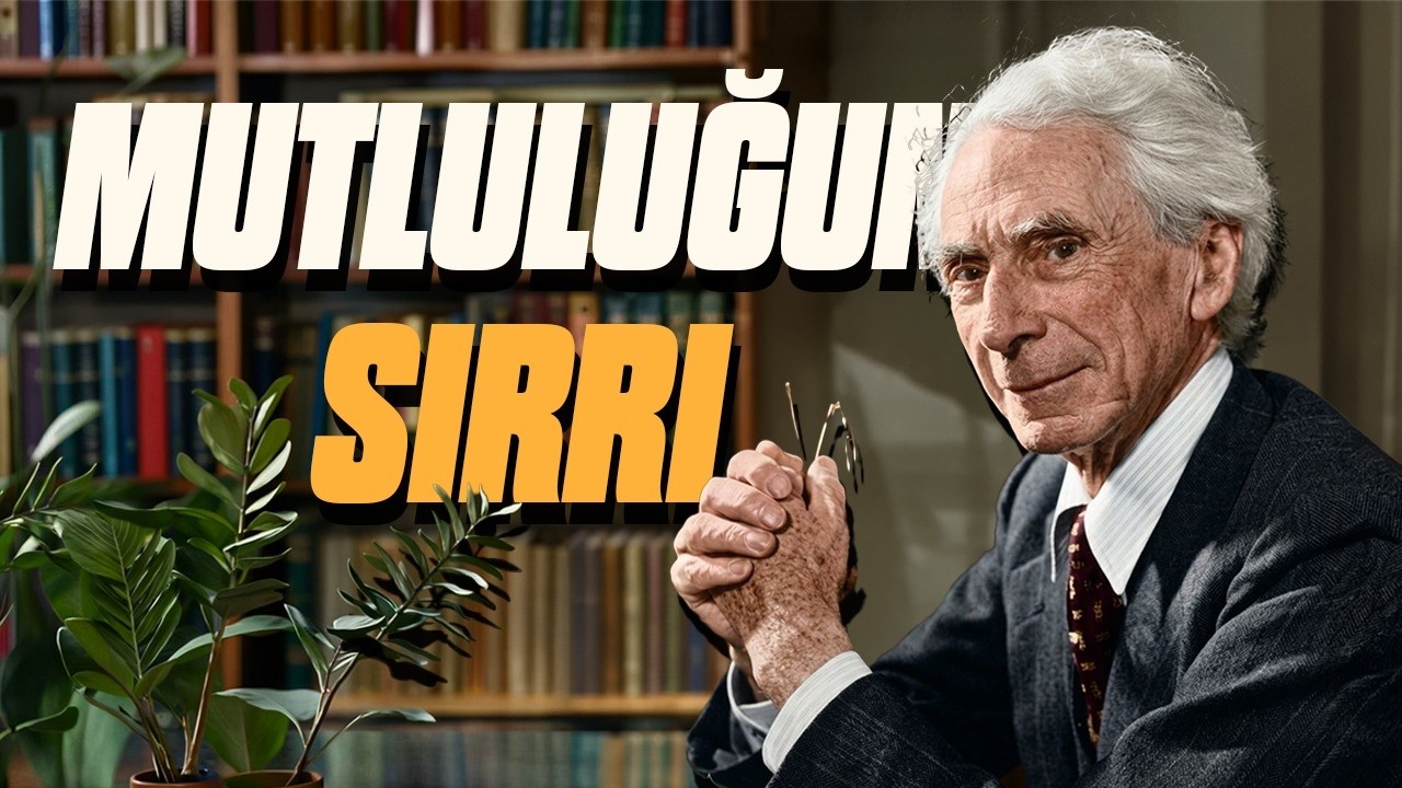 Mutluluk ve Aydınlanma Üzerine Felsefe | Russel 4. Bölüm