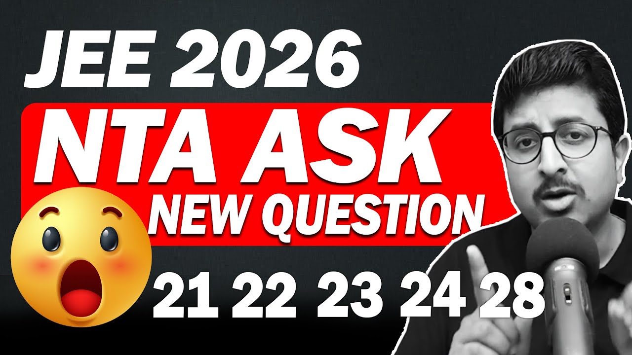 😱IF NTA ASKS SOMETHING NEW | JEE 2026 SESSION 1 | 21-28th JAN | Eduniti | Mohit Sir