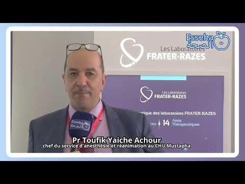 Déclaration du Pr Toufik Yaiche Achour chef du service d'anesthésie et réanimation au CHU Mustapha