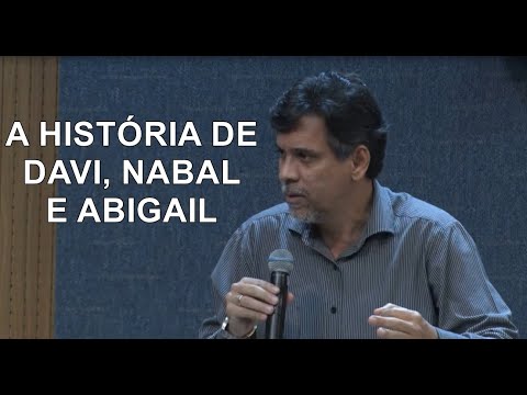 Pastor David Martins | SERMÃO | Davi, Nabal e Abigail | 1Samuel 25