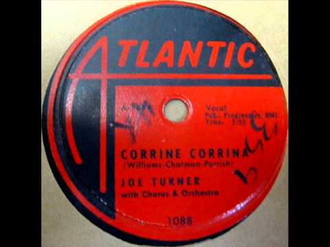 Joe Turner - Corinne Corinna, 1956 Atlantic 78 record.