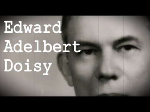 Edward Adelbert Doisy Contributions to Science and Works