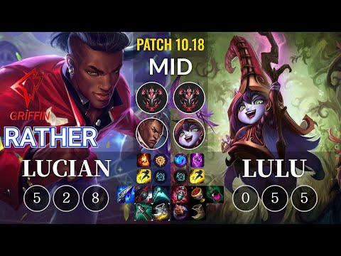 GRF Rather Lucian vs Lulu Mid - KR Patch 10.18