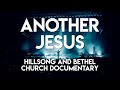 Another Jesus Hillsong Bethel Church Documentary
