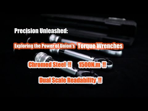 Precision Unleashed: Exploring the Power of Hangzhou Union's Torque Wrenches -