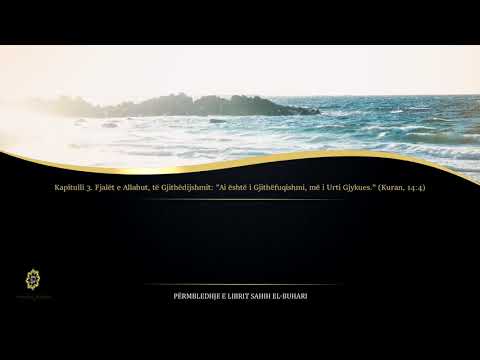 Sahih Buhari - Hadith 2215 - Fjalët e Allahut, të Gjithëdijshmit: "Ai është i Gjithëfuqishmi, më ..