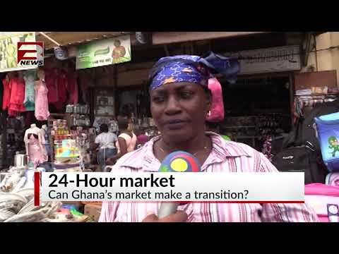 24-hour markets in Ghana? Deborah Mensah explores the potential & hurdles in this detailed explainer