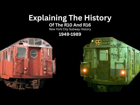 The History Of The R10 And R16 Subway Car