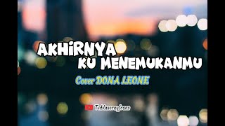 Download lagu NaFF - Akhirnya Ku Menemukanmu || Cover Dona Leone | lyrics music mp3