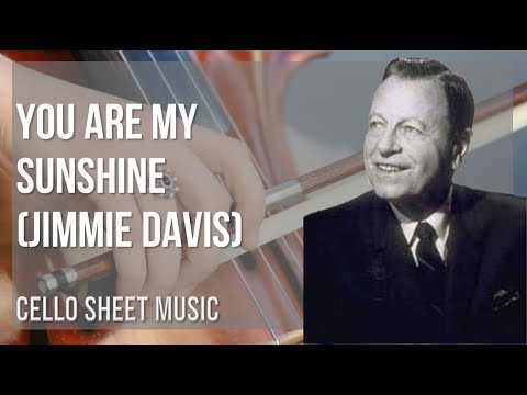 Cello Sheet Music: How to play You Are My Sunshine by Jimmie Davis