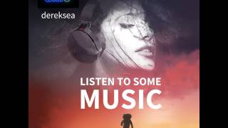 dereksea: Listen To Some Music