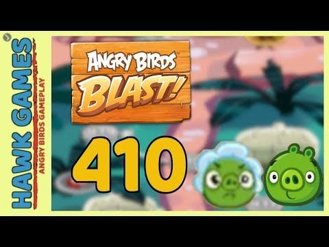 Angry Birds Blast Level 410 - 3 Stars Walkthrough, No Boosters