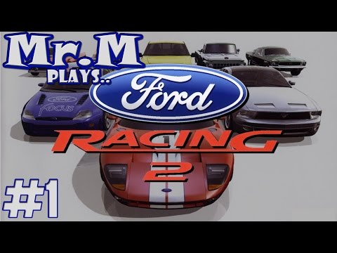 Mr.M Plays..Ford Racing 2 | Episode 1 | HD