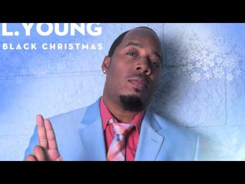 L. Young - I'm Dreaming Of A Black Christmas