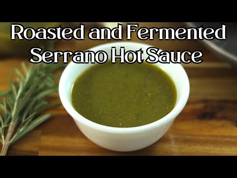 Roasted And Fermented Serrano Pepper Hot Sauce | Homemade Lacto Fermented Hot Sauce π₯πΆπΆ
