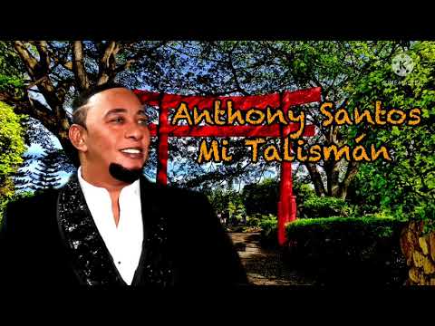Anthony Santos Mi Talismán 2023