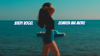 Xhepi Vogel - Zemrën Ma More