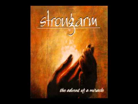 Strongarm - The Advent Of A Miracle
