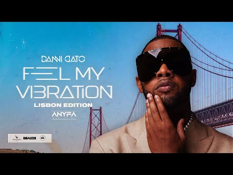 Feel My Vibration | Live Experience "Lisbon Edition" | Vol.32 | Danni Gato