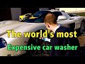 The world's most expensive car washer！