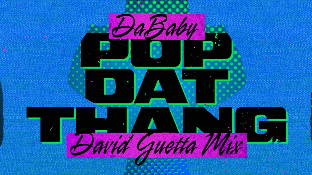 DaBaby - POP DAT THANG (David Guetta Mix)